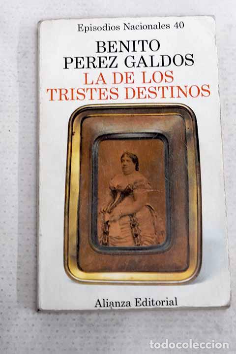 Livres: La de los tristes destinos.- P&eacute;rez Gald&oacute;s, Benito