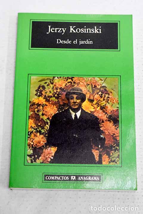 Livres: Desde el jard&iacute;n: Kosinski, Jerzy.- Kosinski, Jerzy