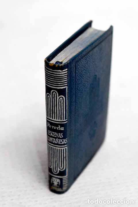 Livres: Escenas monta&ntilde;esas: antolog&iacute;a.- Pereda, Jos&eacute; Mar&iacute;a de