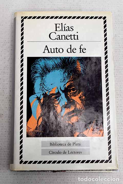 Livres: Auto de fe: Canetti, Elias.- Canetti, Elias