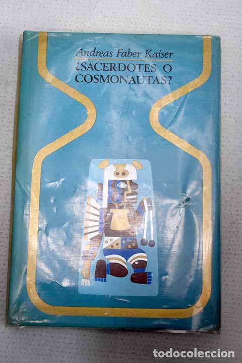 Livres: &iquest;Sacerdotes o cosmonautas?.- Faber-Kaiser, Andreas