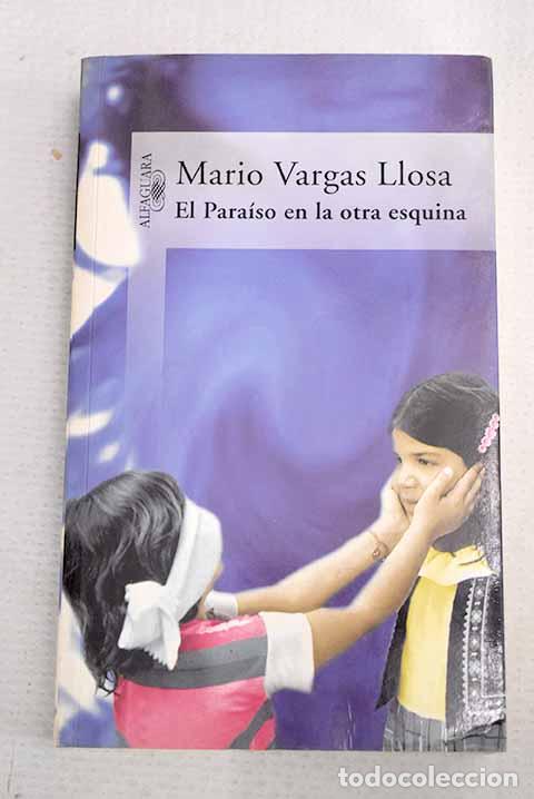 Livres: El para&iacute;so en la otra esquina.- Vargas Llosa, Mario
