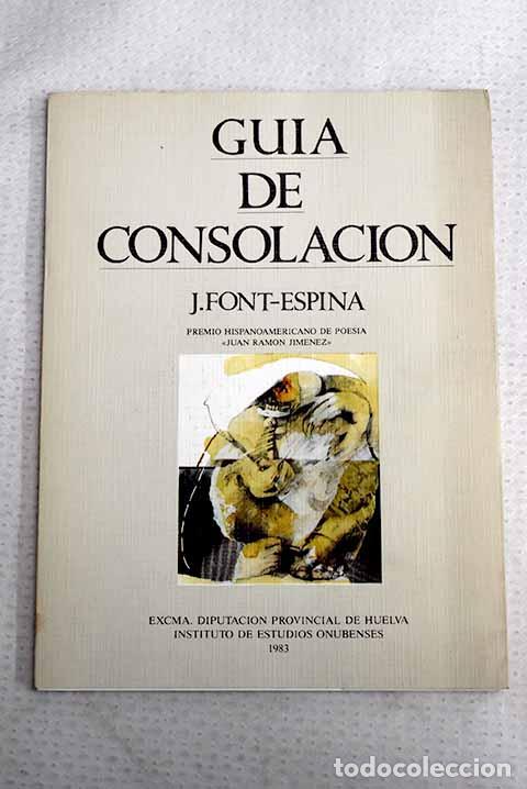 Livres: Gu&iacute;a de consolaci&oacute;n: Font-Espina, J..- Font-Espina, J.