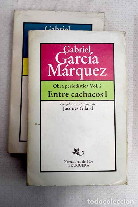 Livres: Entre cachacos: Garc&iacute;a M&aacute;rquez, Gabriel.- Garc&iacute;a M&aacute;rquez, Gabriel
