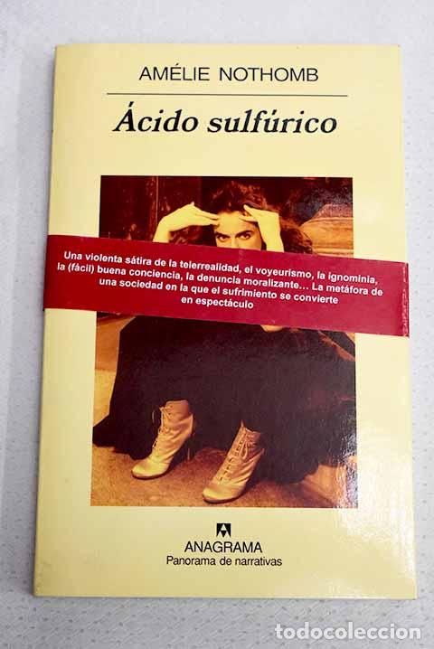 Livres: &Aacute;cido sulf&uacute;rico: Nothomb, Am&eacute;lie.- Nothomb, Am&eacute;lie