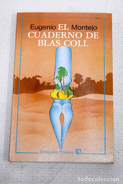 Livres: El cuaderno de Blas Coll.- Montejo, Eugenio