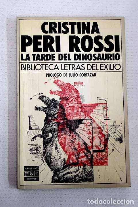 Libros: La tarde del dinosaurio.- Peri Rossi, Cristina