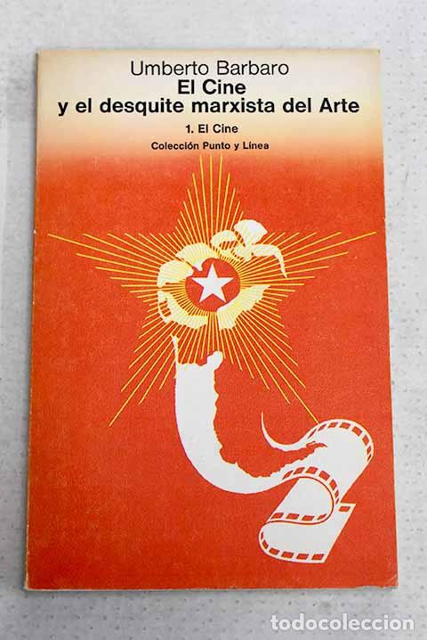 Libros: El cine y el desquite marxista del arte.- Barbaro, Umberto