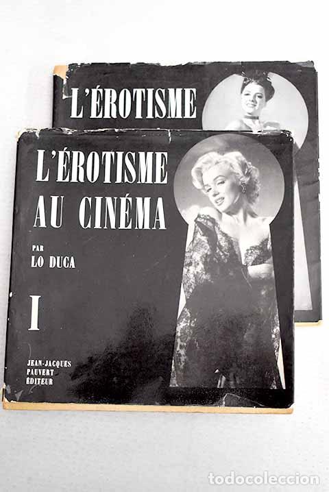 Libros: L erotisme au cinema.- Duca, Lo