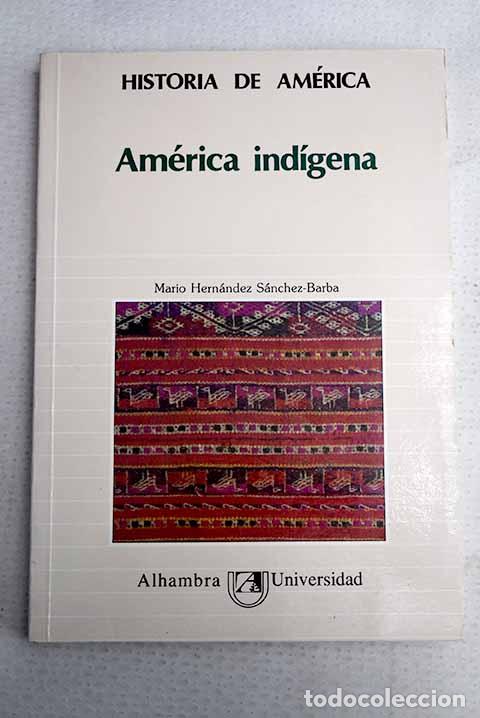 Libros: Historia de Am&eacute;rica, tomo I.- Hern&aacute;ndez S&aacute;nchez-Barba, Mario