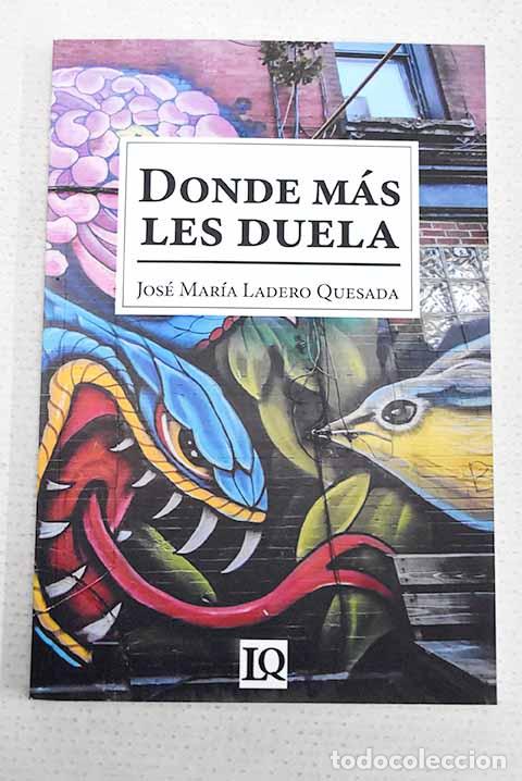 Libros: Donde mas les duela: un caso del inspector Marcos Lopez Sanglorio.- Ladero Quesada, Jose M&ordf;