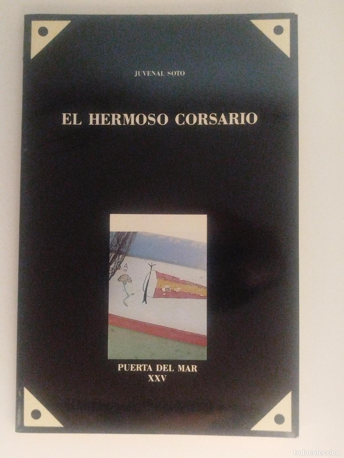 Libri di seconda mano: El hermoso corsario [Dedicado] - Juvenal Soto