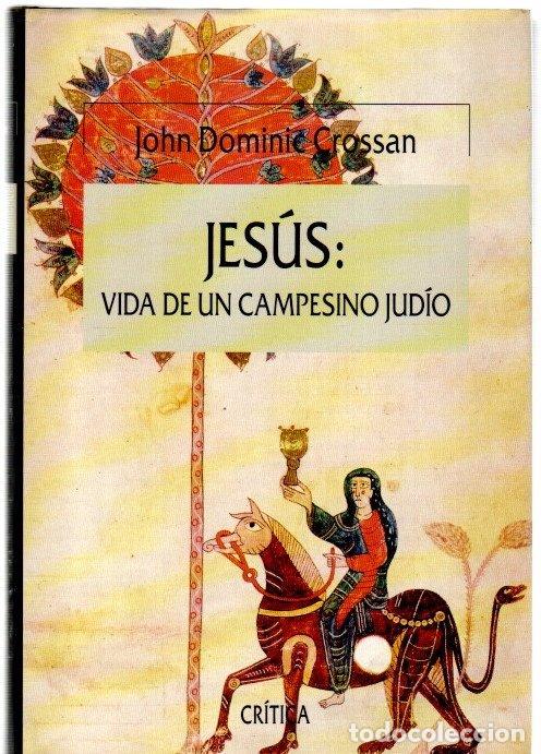 Libros: Jes&uacute;s: vida de un campesino jud&iacute;o - Crossan, John Dominic