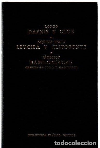 books: Dafnis y cloe / Leucipa y Clitofonte / Babilon&iacute;acas (resumen de Focio y fragmentos) - Longo / Tacio,