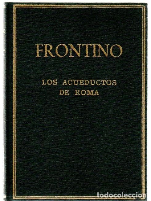 Libri di seconda mano: Los acueductos de Roma - Frontino