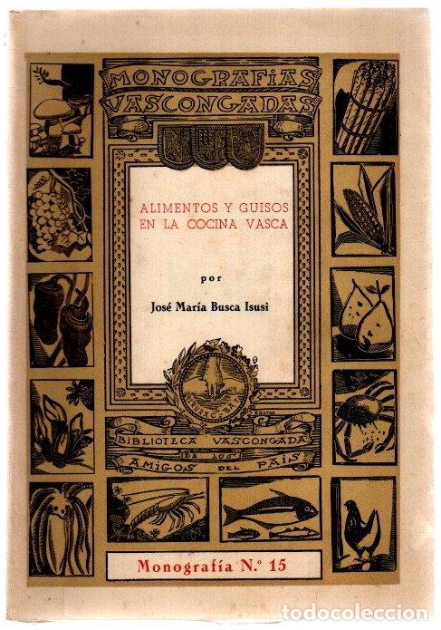B&uuml;cher: Alimentos y guisos en la cocina vasca - Busca Isusi, Jos&eacute; Mar&iacute;a