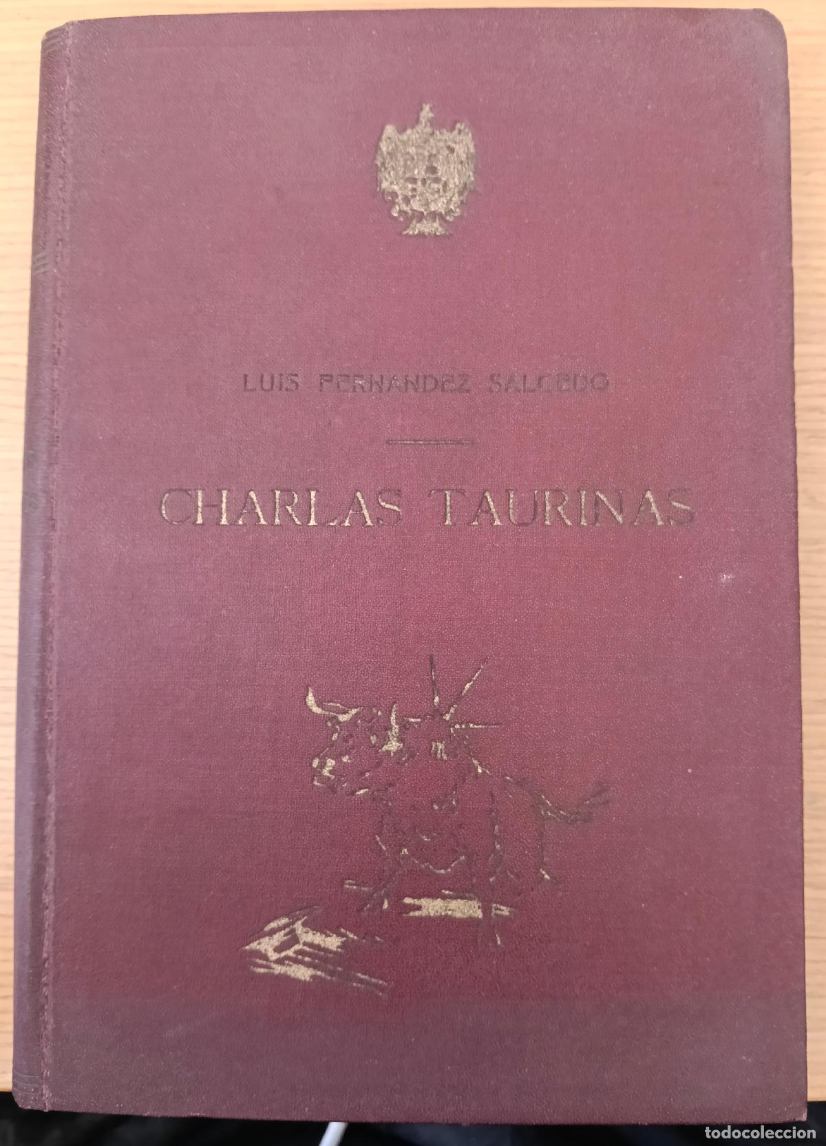 Libri di seconda mano: Charlas taurinas (seleccio&oacute;n de art&iacute;culos publicados en varias revistas) - Fernandez Salcedo, Luis