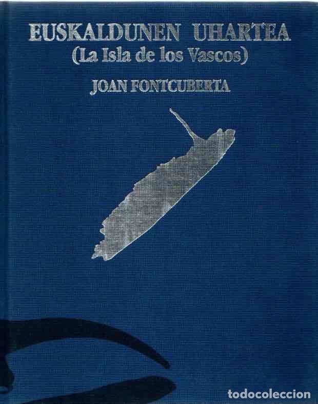 Libros: Euskaldunen uhartea (La isla de los vascos) - Fontcuberta, Joan