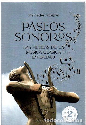 Libros: Paseos sonoros. Las huellas de la m&uacute;sica cl&aacute;sica en Bilbao - Albaina, Mercedes