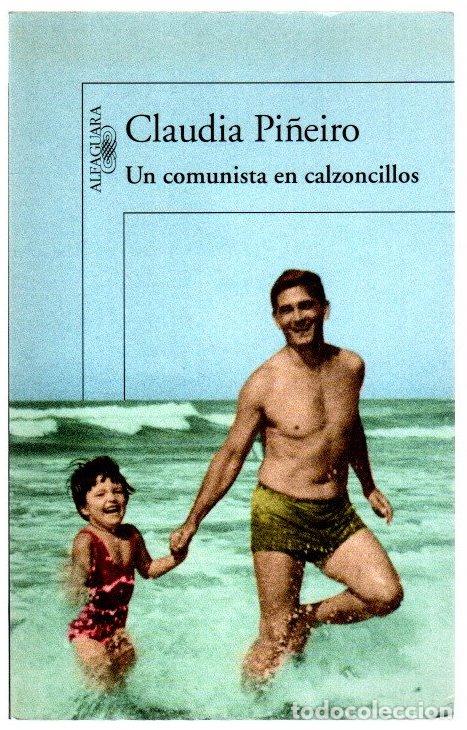 Libros: Un comunista en calzoncillos - Pi&ntilde;eiro, Claudia