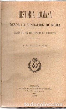 Libros: Historia romana. Desde la fundaci&oacute;n de Roma hasta el fin del imperio de occidente - A.M.SS.CC.J.M.G.