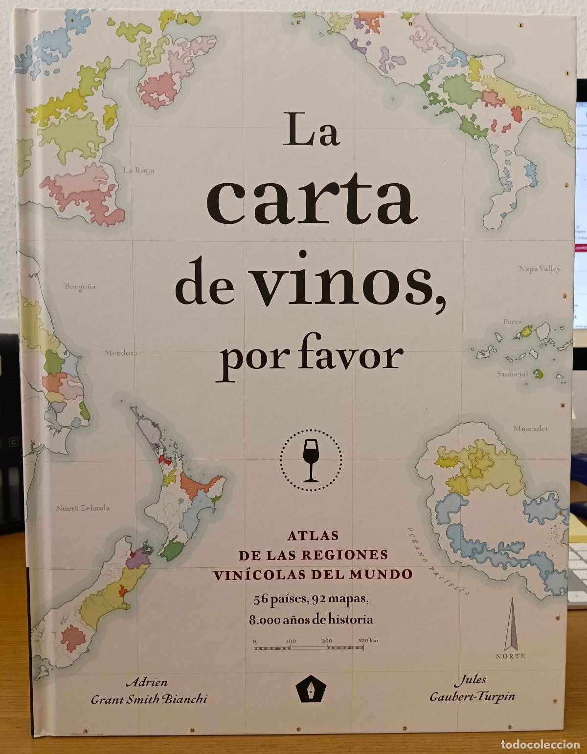 Libros: La carta de vinos, por favor. Atlas de las regiones vin&iacute;colas del mundo - Grant Smith Bianchi, Adrie