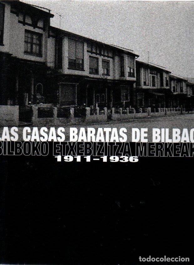 Libros: Las casas baratas de Bilbao. Bilboko etxebizitza merkeak 1911-1936 - G&oacute;mez G&oacute;mez, Ana Julia / Ruiz S