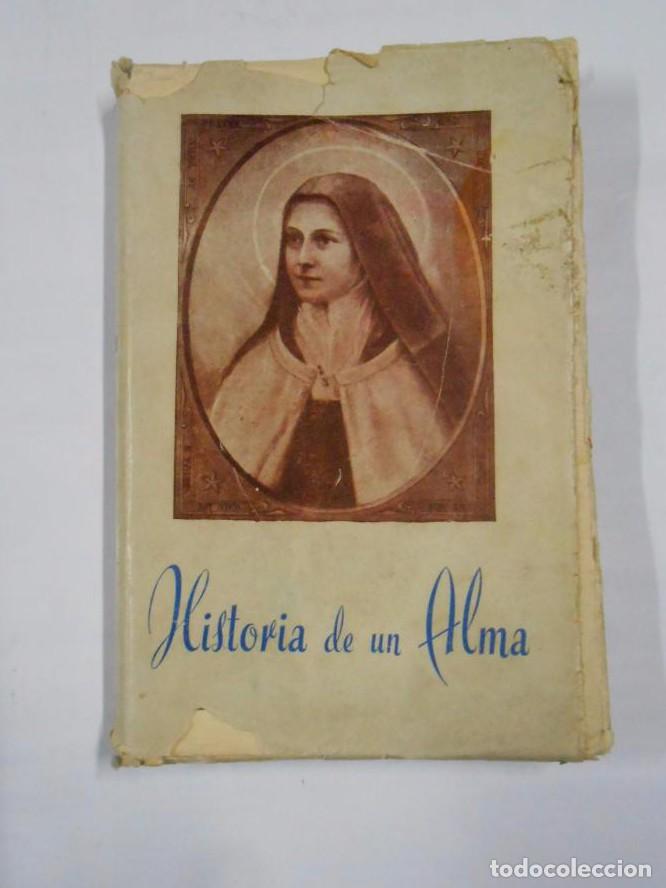 Libros: HISTORIA DE UN ALMA SANTA TERESITA DEL NI&Ntilde;O JESUS. BRUNO S. JOSE O.C.D. BURGOS 1952. TDK3 -