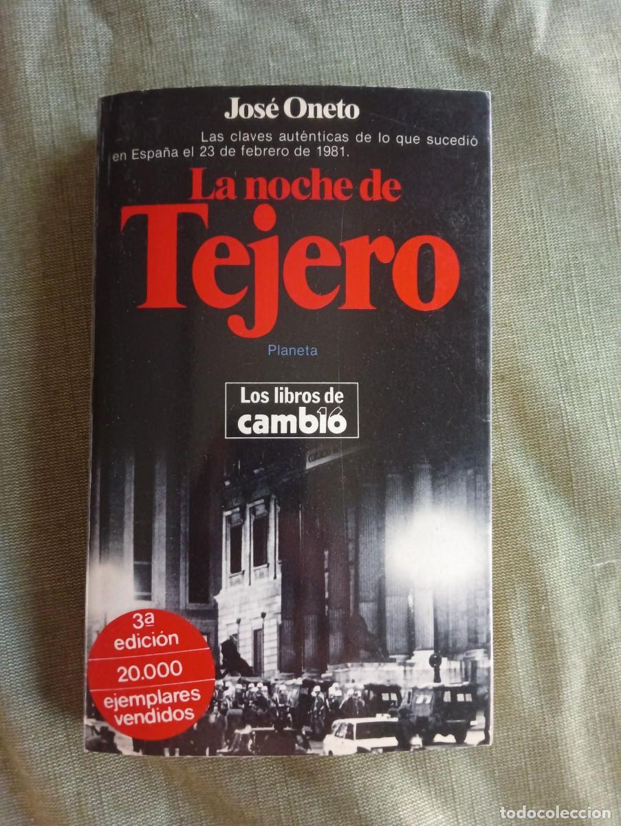 Libros: La noche de Tejero, Jos&eacute; Oneto - Foto 1