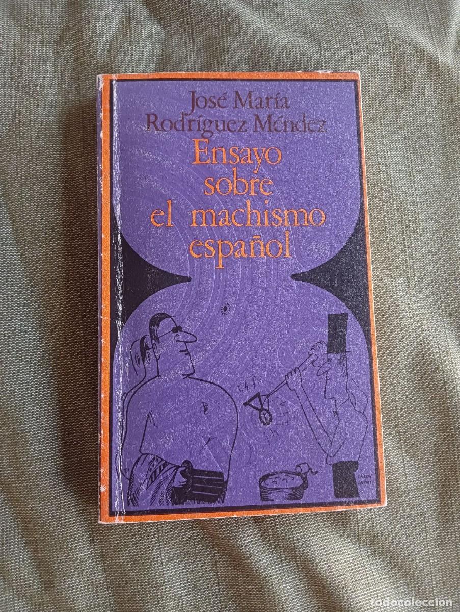 Libros: Ensayo sobre el machismo espa&ntilde;ol, Jose M&ordf; Rodriguez Mendez