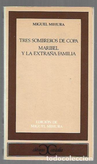 Livres: TRES SOMBREROS DE COPA / MARIBEL Y LA EXTRA&Ntilde;A FAMILIA - MIHURA, MIGUEL