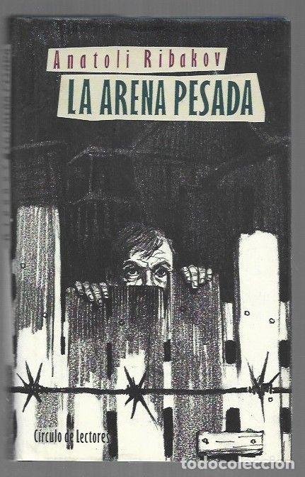 Libros: ARENA PESADA - LA - RIBAKOV, ANATOLI - Foto 1
