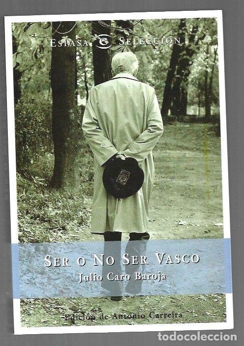 B&uuml;cher: SER O NO SER VASCO - CARO BAROJA, JULIO