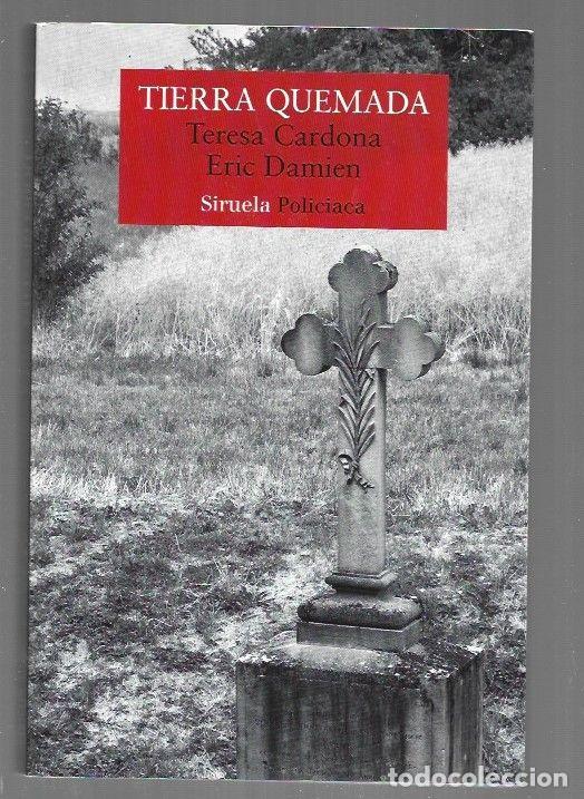 Libros: TIERRA QUEMADA - CARDONA, TERESA Y ERIC DAMIEN - Foto 1