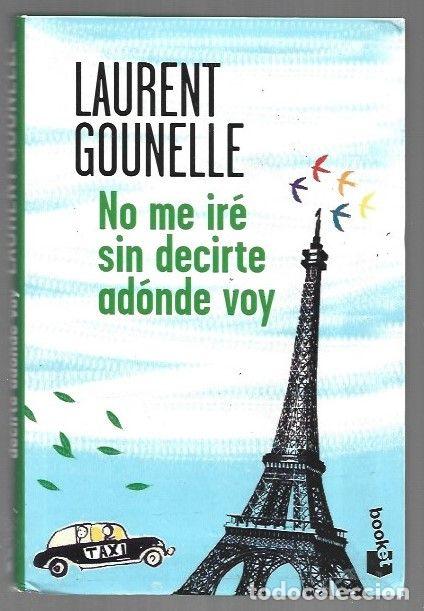 Livros em segunda m&atilde;o: NO ME IRE SIN DECIRTE ADONDE VOY - GOUNELLE, LAURENT