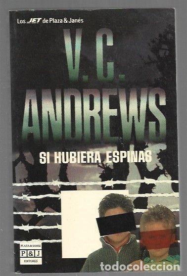 Libros: SI HUBIERA ESPINAS - V. C. ANDREWS - Foto 1