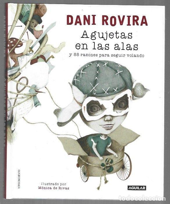 books: AGUJETAS EN LAS ALAS Y 88 RAZONES PARA SEGUIR VOLANDO - ROVIRA, DANI (ILUSTRADO POR MONICA DE RIVAS)