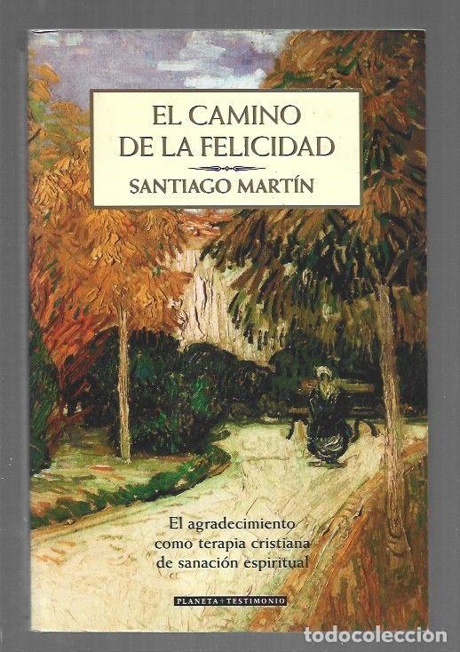 Livres: CAMINO DE LA FELICIDAD - EL - MARTIN, SANTIAGO