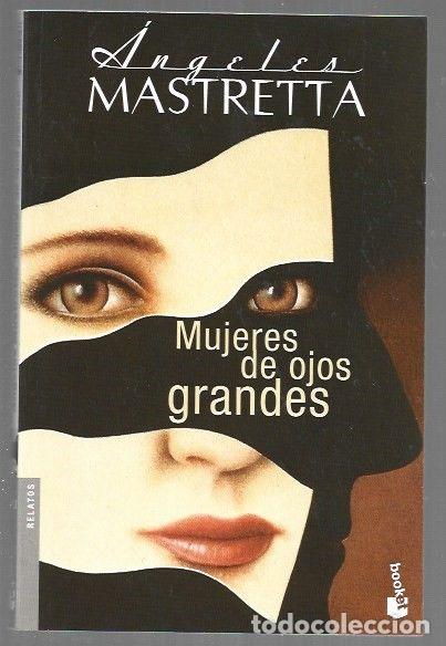 Livros em segunda m&atilde;o: MUJERES DE OJOS GRANDES - MASTRETTA, ANGELES