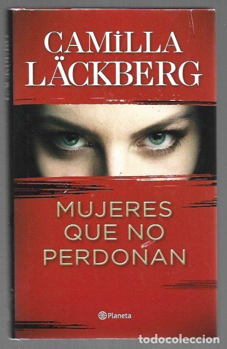 Libros: MUJERES QUE NO PERDONAN - LACKBERG, CAMILLA - Foto 1