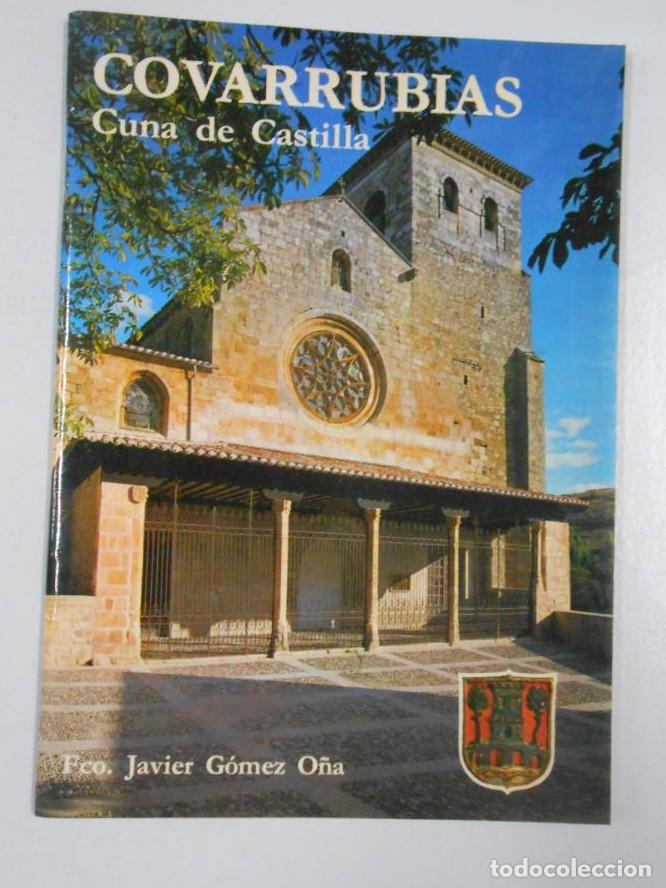 Libros: Covarrubias, cuna de Castilla. Francisco Javier G&oacute;mez O&ntilde;a. TDK207 -