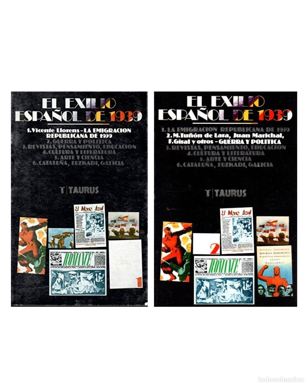 Libros: El exilio espa&ntilde;ol de 1939 TOMO I LA EMIGRACI&Oacute;N REPUBLICANA Y TOMO II GUERRA Y POLITICA -