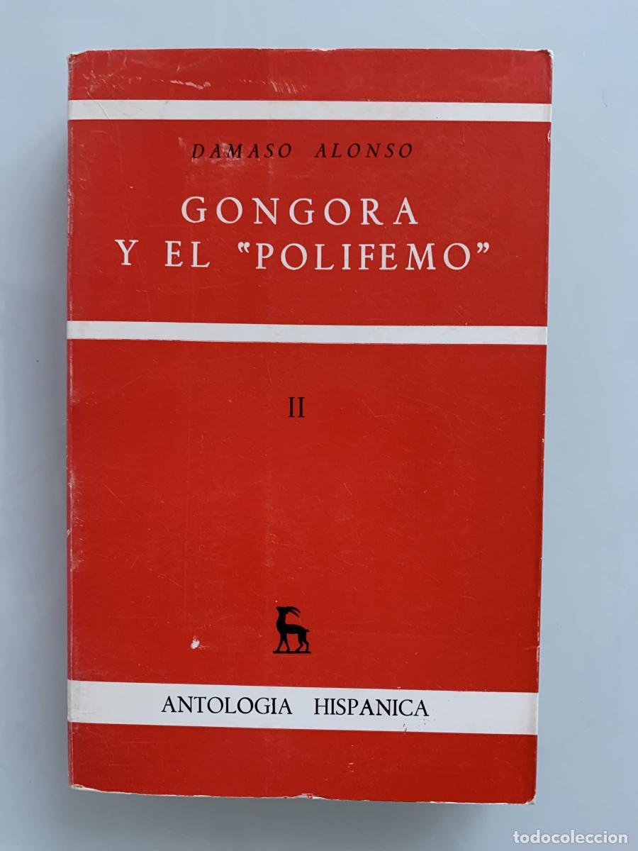 Libros: G&Oacute;NGORA Y EL &rdquo;POLIFEMO&rdquo; (II) - D&aacute;maso Alonso