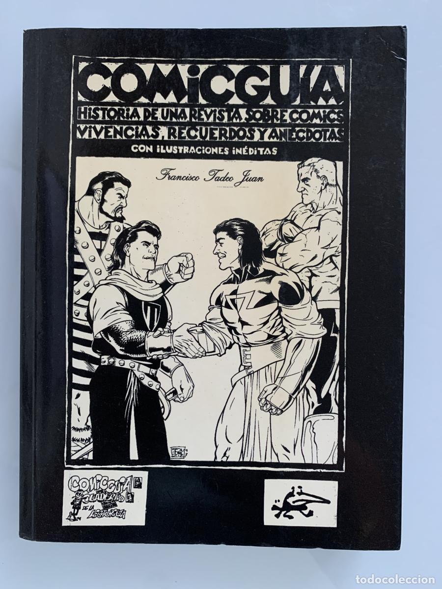Libros: COMICGU&Iacute;A. HISTORIA DE UNA REVISTA SOBRE COMICS. Vivencias, recuerdos y an&eacute;cdotas (dedicado por el a