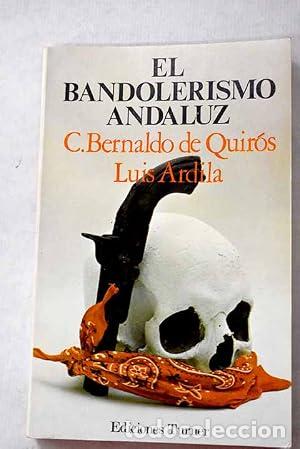 Libros: El Bandolerismo andaluz - Bernaldo de Quir&oacute;s, Constancio