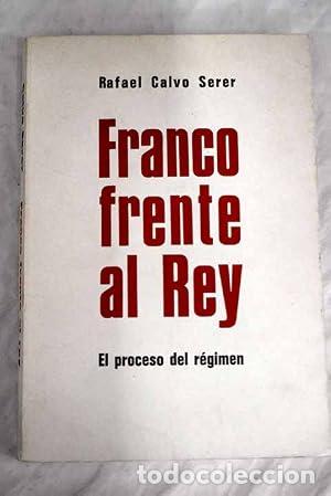 Libri di seconda mano: FRANCO FRENTE AL REY - Calvo Serer,Rafael