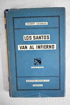 Libros: LOS SANTOS VAN AL INFIERNO - Cesbron,Gilbert - Foto 1