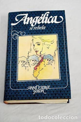 Livros em segunda m&atilde;o: ANG&Eacute;LICA SE REBELA - Golon,Anne y Serge