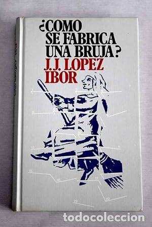 Libros: &iquest;COMO SE FABRICA UNA BRUJA? - L&oacute;pez Ibor,J.J.