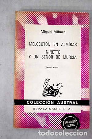 Libri di seconda mano: MELOCOTON EN ALMIBAR/NINETTE Y UN SE&Ntilde;OR DE MURCIA - Mihura,Miguel